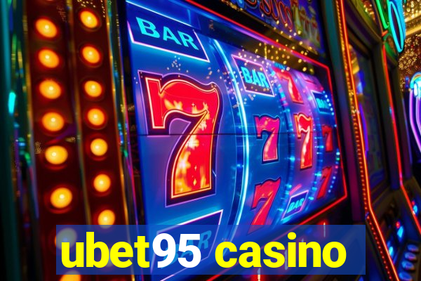 ubet95 casino