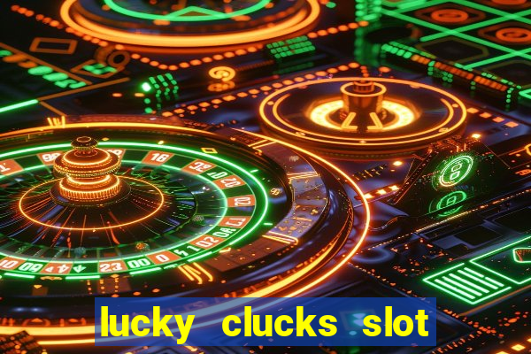 lucky clucks slot free play