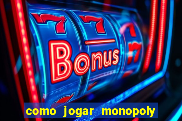 como jogar monopoly big baller