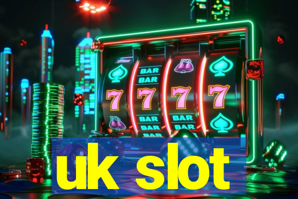 uk slot