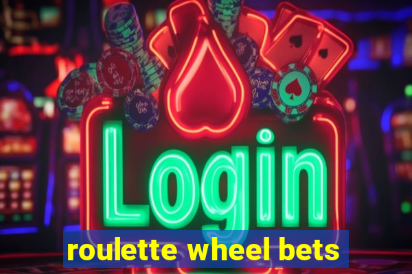 roulette wheel bets