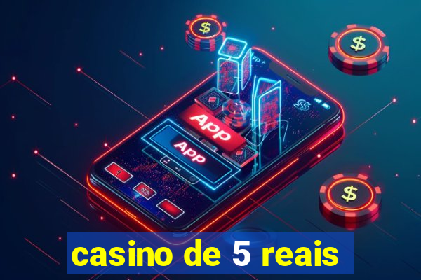 casino de 5 reais