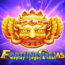 weplay - jogos & chat