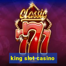 king slot casino