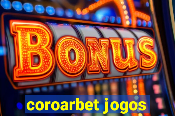 coroarbet jogos