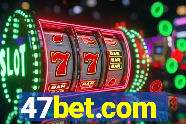 47bet.com