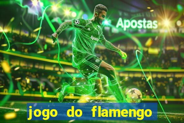 jogo do flamengo que horas