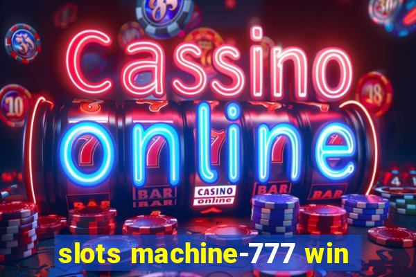 slots machine-777 win