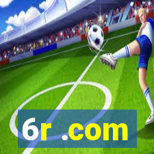 6r .com