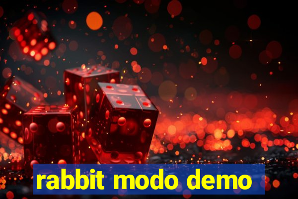 rabbit modo demo