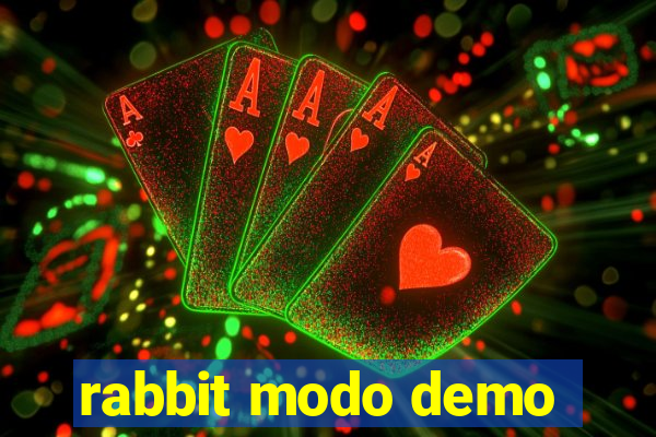 rabbit modo demo