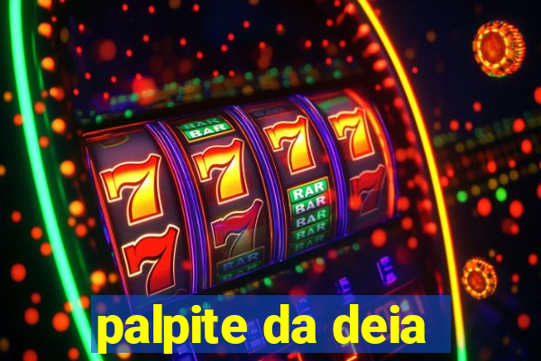 palpite da deia