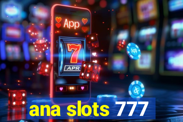 ana slots 777