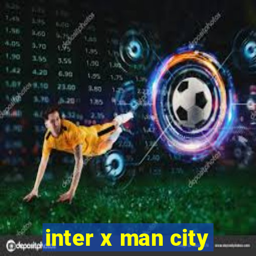 inter x man city