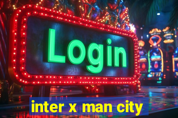 inter x man city