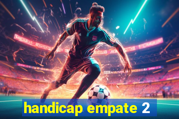 handicap empate 2