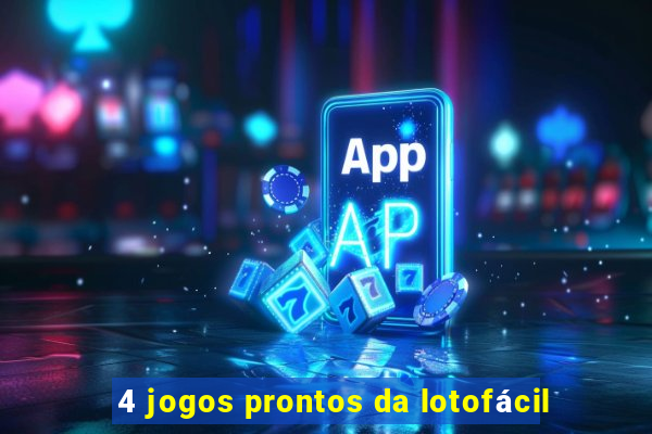 4 jogos prontos da lotofácil