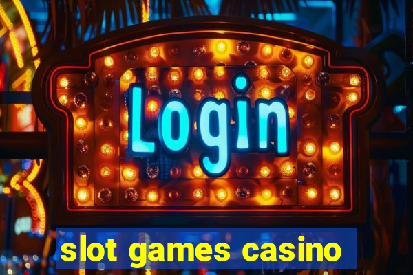 slot games casino