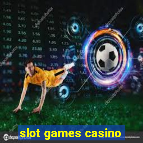 slot games casino