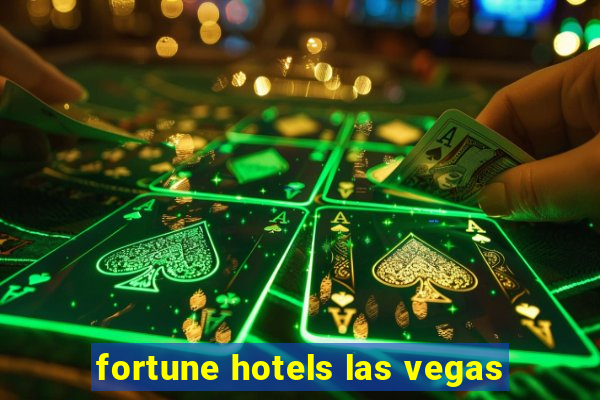 fortune hotels las vegas