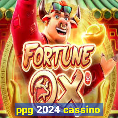 ppg 2024 cassino