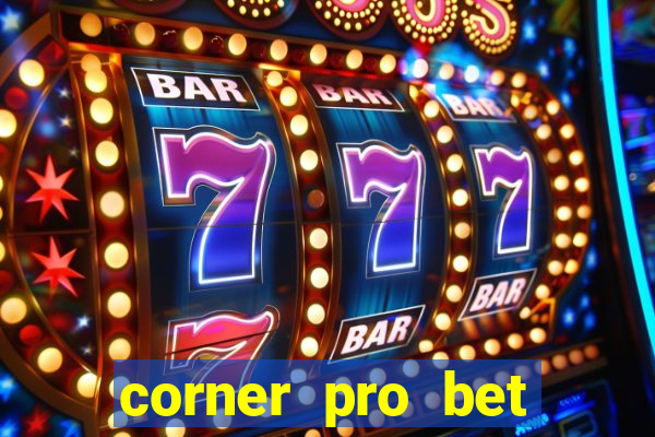 corner pro bet vale a pena