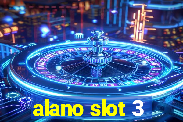 alano slot 3