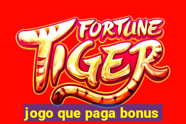 jogo que paga bonus