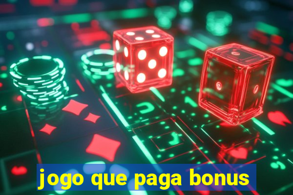 jogo que paga bonus