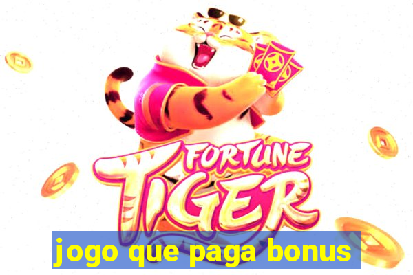 jogo que paga bonus