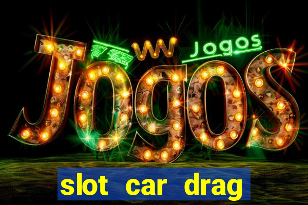 slot car drag racing set