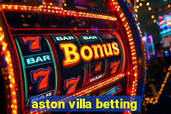 aston villa betting