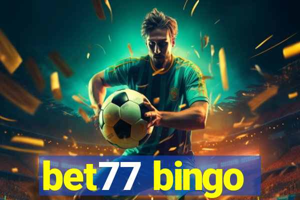 bet77 bingo