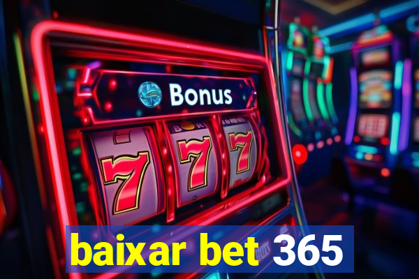 baixar bet 365