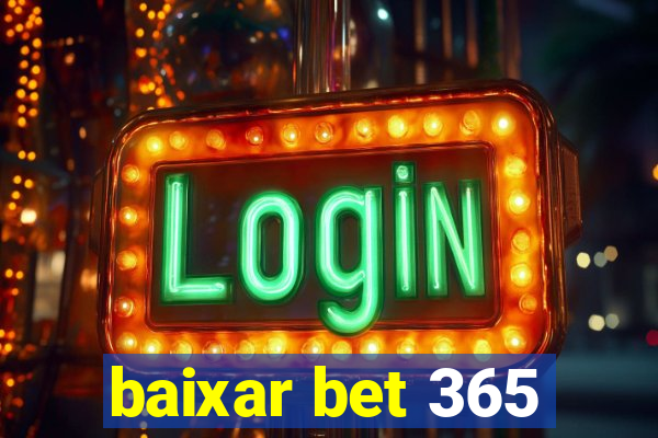 baixar bet 365