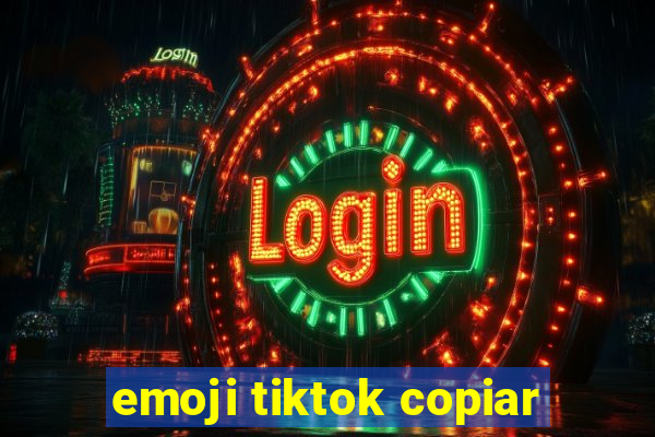 emoji tiktok copiar