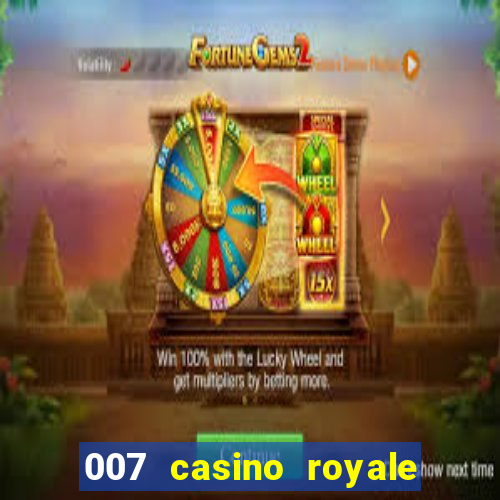 007 casino royale assistir onlein