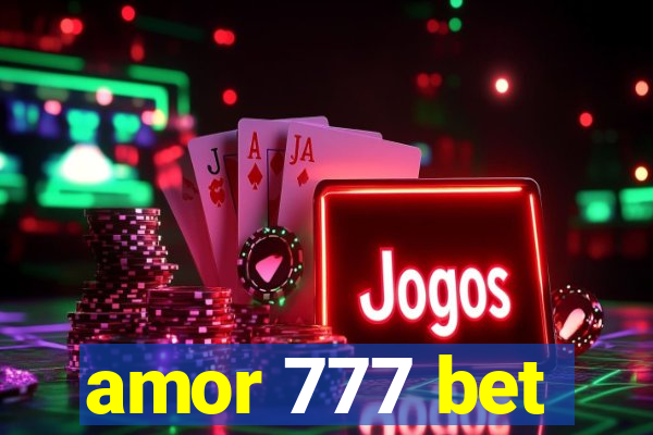 amor 777 bet