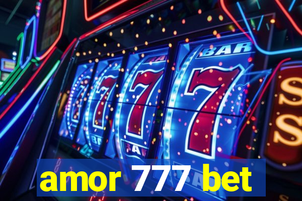 amor 777 bet