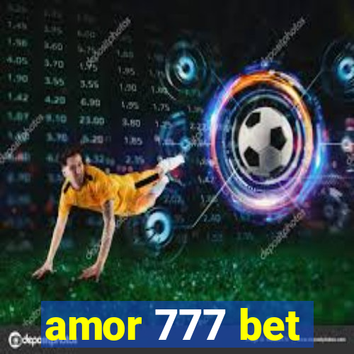 amor 777 bet