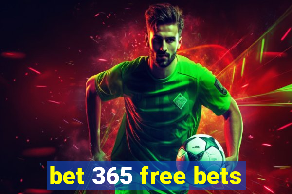 bet 365 free bets