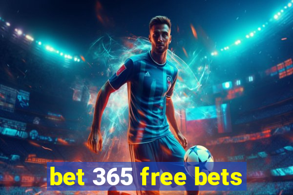 bet 365 free bets