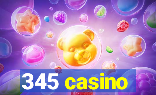 345 casino