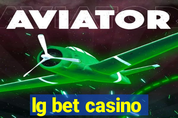 lg bet casino