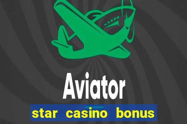 star casino bonus senza deposito