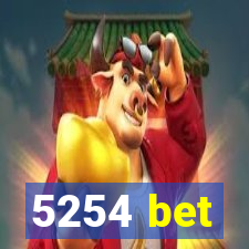 5254 bet