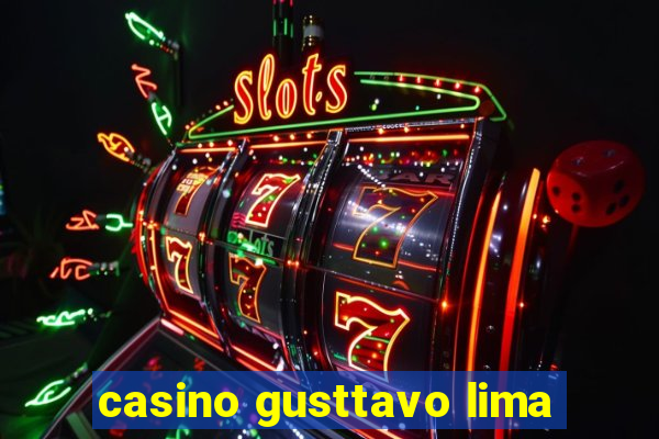 casino gusttavo lima