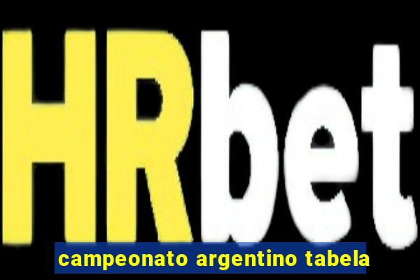 campeonato argentino tabela