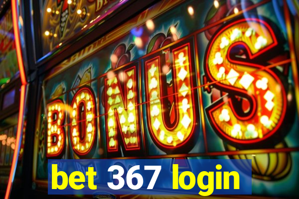 bet 367 login