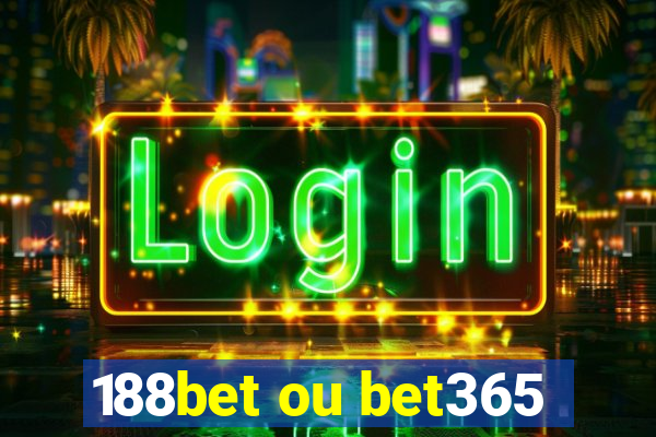 188bet ou bet365